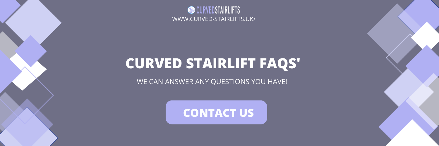 curved stairlift FAQS'